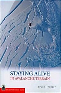 Staying Alive in Avalanche Terrain (Paperback, 2, Revised)