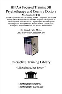 Hipaa Focused Training 3B Psychotherapy and Country Doctors (Paperback, CD-ROM)