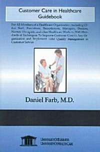 Customer Care in Healthcare Guidebook (Paperback)