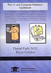 Part 11 and Computer Validation Guidebook (Paperback)