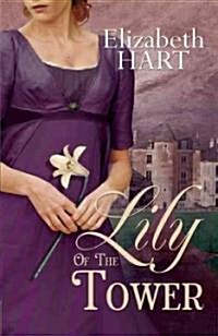 Lily of the Tower (Paperback, 1st)