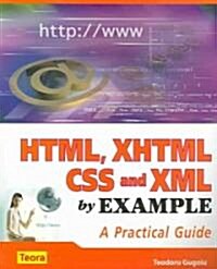 HTML, XHTML CSS and XML by Example (Paperback)