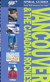 AAA Spiral Guides Vancouver & the Canadian Rockies (Paperback, 4th, Spiral)