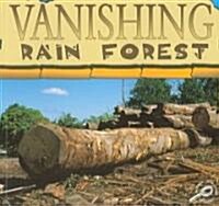 Vanishing Rain Forest (Paperback)