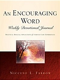 An Encouraging Word Weekly Devotional Journal (Paperback)