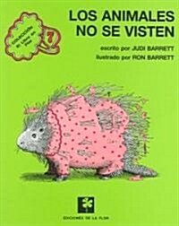 Los Animales No Se Visten (Animals Should Definitely Not Wear Clothing) (1 Paperback/1 CD) (Paperback)