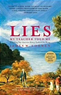 Lies My Teacher Told Me: Everything Your American History Textbook Got Wrong (Hardcover, Revised, Update)