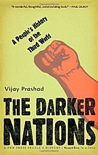 The Darker Nations : A Peoples History of the Third World (Paperback)