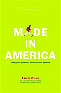 Made In America : Immigrant Students in Our Public Schools (Paperback, Tenth Edition)