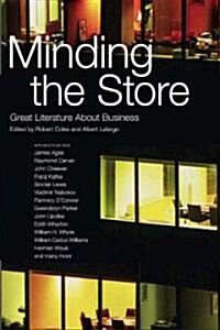 Minding the Store: Great Writing about Business, from Tolstoy to Now (Hardcover)