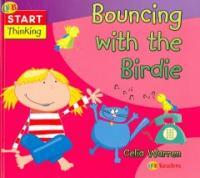 Bouncing with the Birdie (Library)