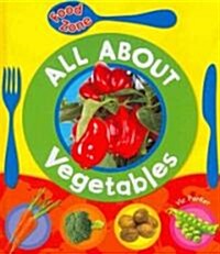 All about Vegetables (Library Binding)