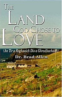 The Land God Chose To Love (Paperback)