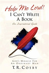 Help Me Lord! I Cant Write a Book (Paperback)
