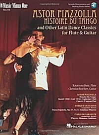 Piazzolla: Histoire Du Tango and Other Latin Classics for Flute & Guitar Duet: Music Minus One Flute Edition [With CD] (Loose Leaf)