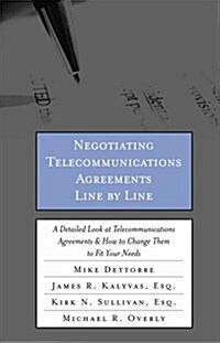 Negotiating Telecommunications Agreements Line by Line (Paperback)