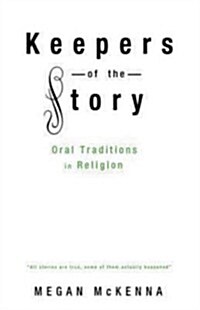 Keepers of the Story: Oral Traditions in Religion (Paperback)