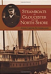 Steamboats of Gloucester and the North Shore (Paperback)
