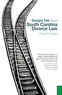Straight Talk about South Carolina Divorce Law (Paperback)