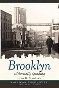 Brooklyn: Historically Speaking (Paperback)