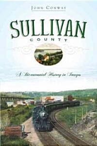 Sullivan County: A Bicentennial History in Images (Paperback)