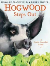Hogwood steps out: (A) good, good pig story