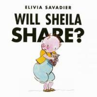 Will Sheila Share? (School & Library)