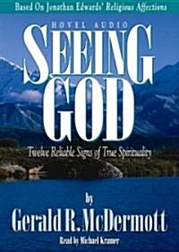 Seeing God: Twelve Reliable Signs of True Spirituality (Audio CD)
