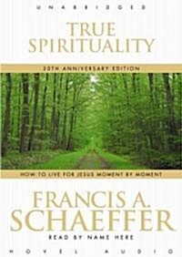 True Spirituality: How to Live for Jesus Moment by Moment (Audio CD, 30, Anniversary)