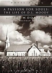 A Passion for Souls: The Life of D.L. Moody (MP3 CD)