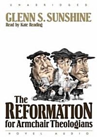 The Reformation for Armchair Theologians (Audio CD)