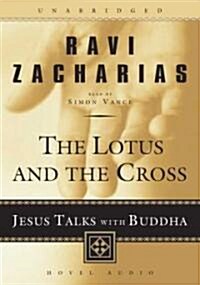 Lotus and the Cross: Jesus Talks with Buddha (Audio CD)