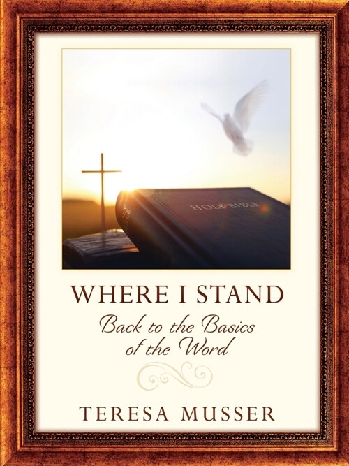 Where I Stand: Back to the Basics of the Word: 2022 Edition (Paperback, 2022)