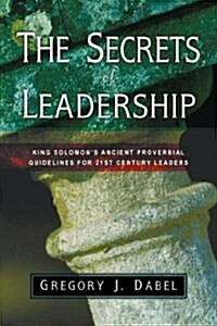 The Secrets of Leadership (Paperback)