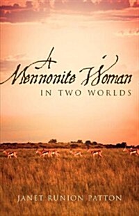 A Mennonite Woman In Two Worlds (Paperback)