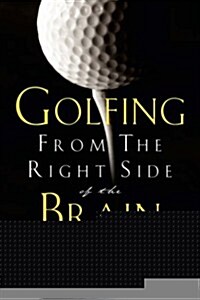 [중고] Golfing From The Right Side Of The Brain (Paperback)