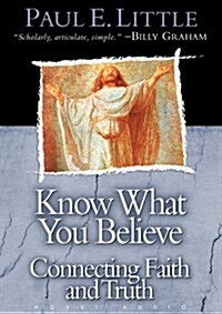 Know What You Believe: Connecting Faith and Truth (Audio CD)