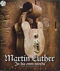 Martin Luther: In His Own Words (Audio CD)