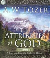 The Attributes of God Vol. 1: A Journey Into the Fathers Heart (Audio CD)