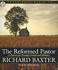 The Reformed Pastor: A Pattern for Personal Growth and Ministry (Audio CD)