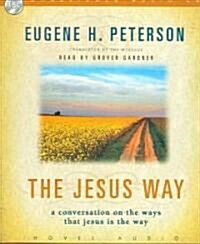 The Jesus Way: A Conversation on the Ways Jesus Is the Way (Audio CD)