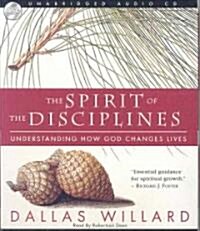 The Spirit of the Disciplines: Understanding How God Changes Lives (Audio CD)