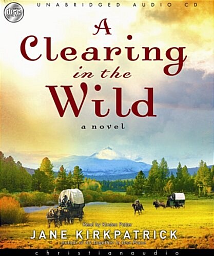 A Clearing in the Wild (Audio CD)