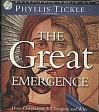 The Great Emergence: How Christianity Is Changing and Why (Audio CD)