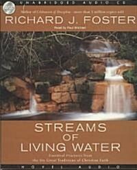 Streams of Living Water: Essential Practices from the Six Great Traditions of Christian Faith (Audio CD)