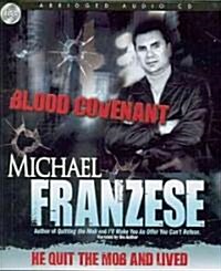 Blood Covenant: The Michael Franzese Story (Audio CD)