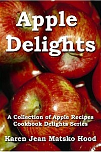 Apple Delights Cookbook (Paperback, Spiral)