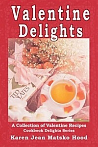 Valentine Delights Cookbook (Hardcover)
