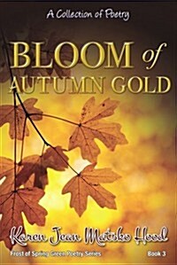 Bloom of Autumn Gold (Hardcover)