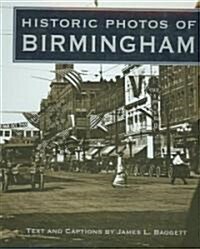 Historic Photos of Birmingham (Hardcover, 1st)